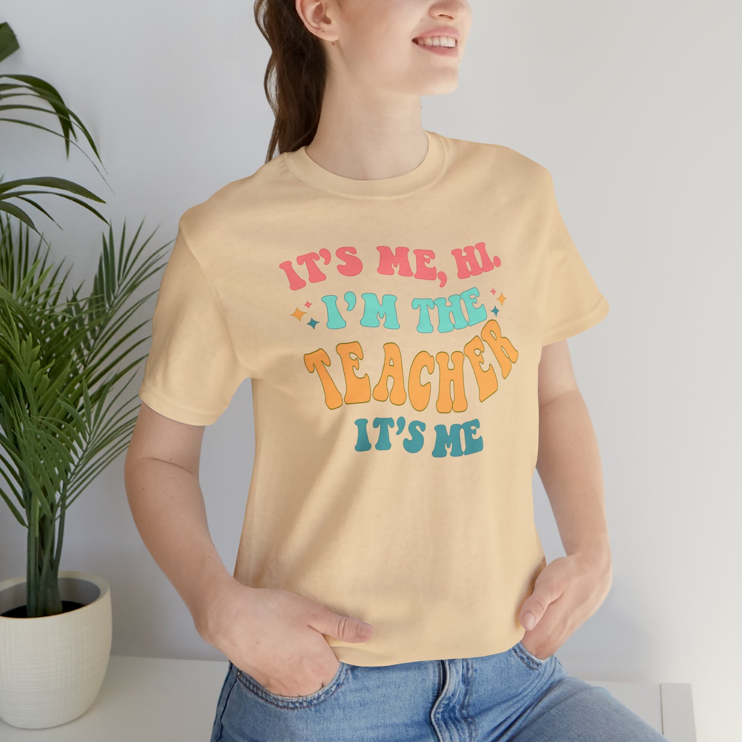 It's Me, Hi!  I'm the Teacher, It's Me!  Teacher Tee