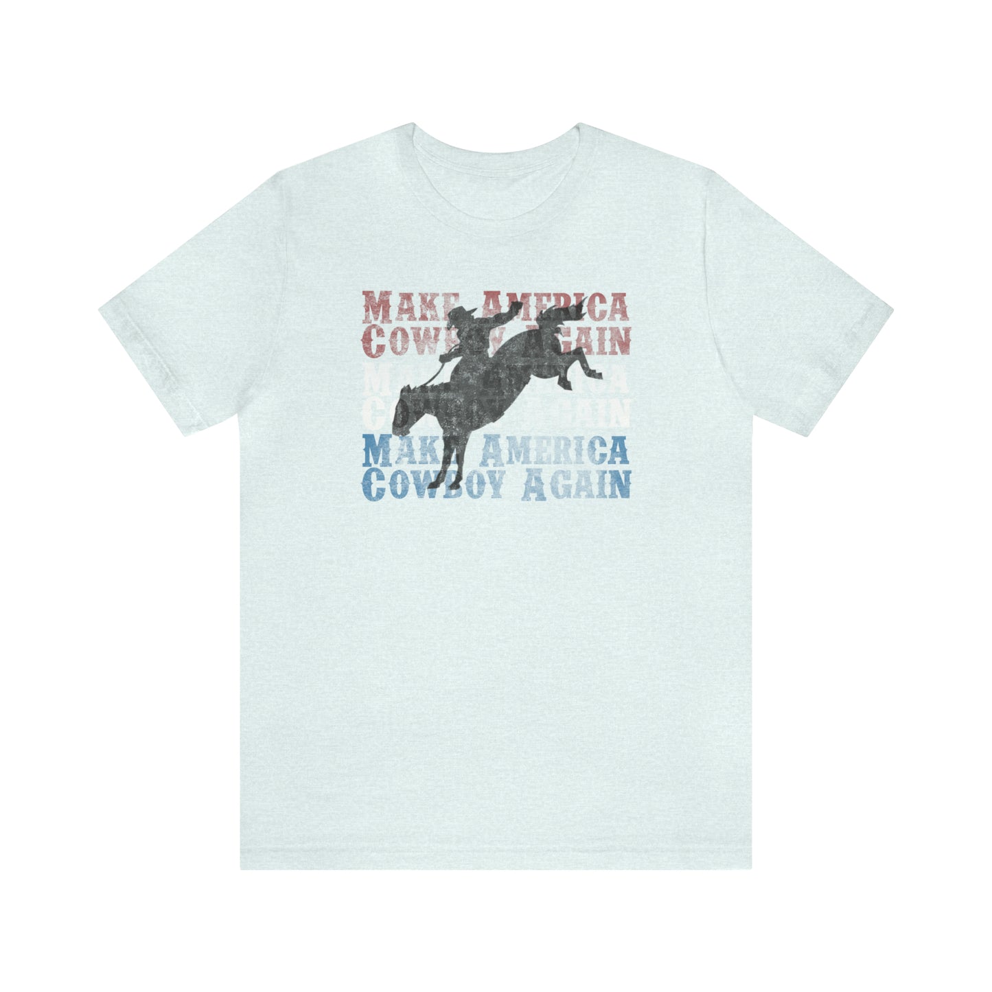 "Make America Cowboy Again" Unisex Jersey Short Sleeve Tee