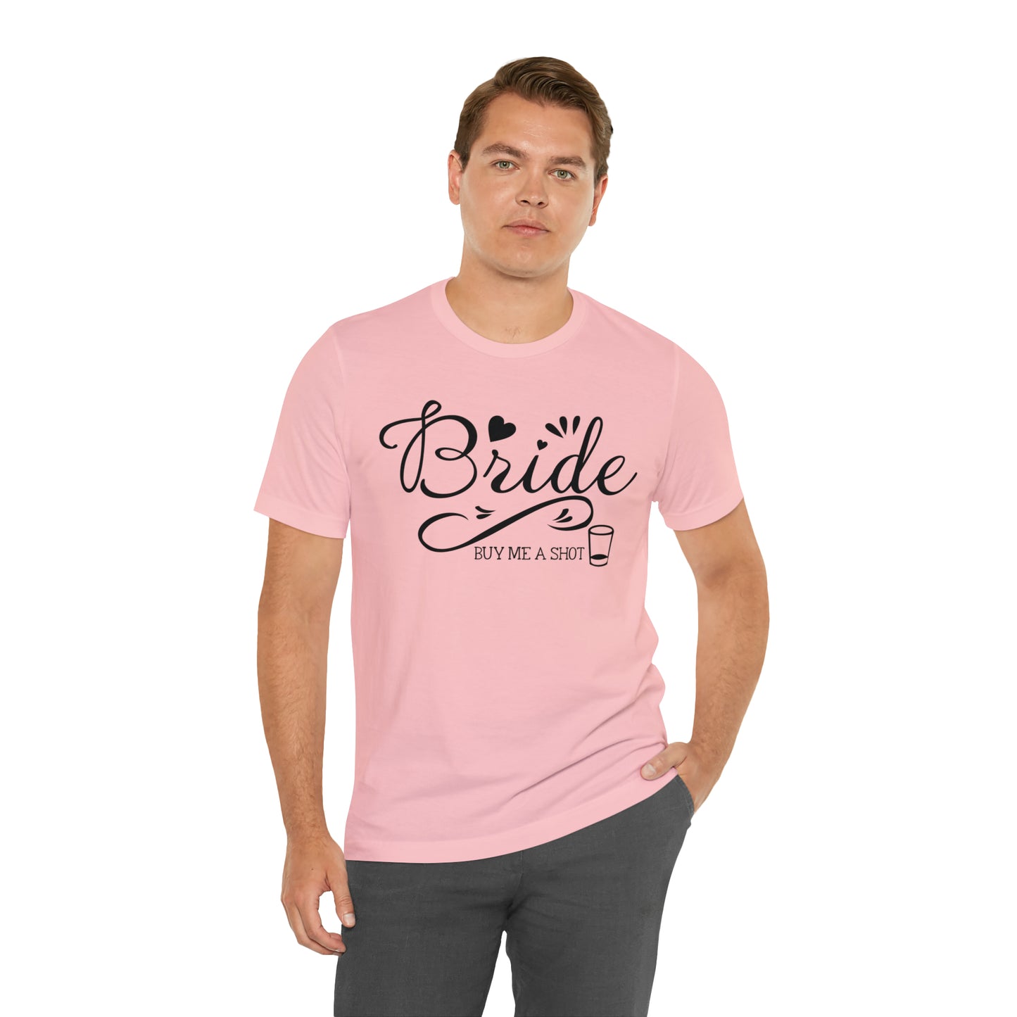 Bride - Buy Me a Shot T-Shirt