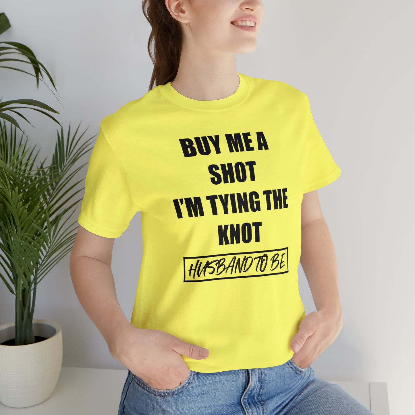 Buy Me a Shot I'm Tying the Knot - Husband to BE  T-Shirt