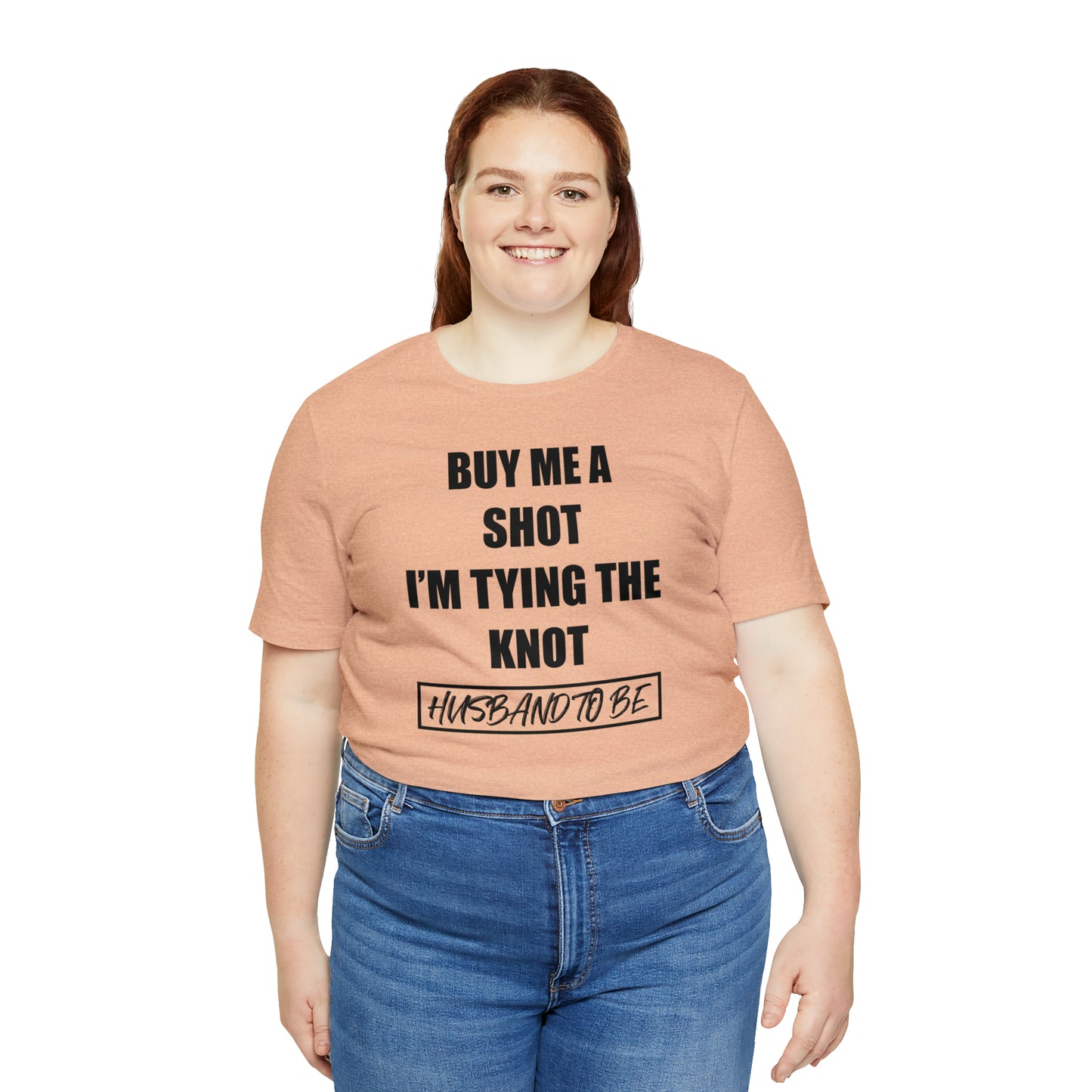 Buy Me a Shot I'm Tying the Knot - Husband to BE  T-Shirt