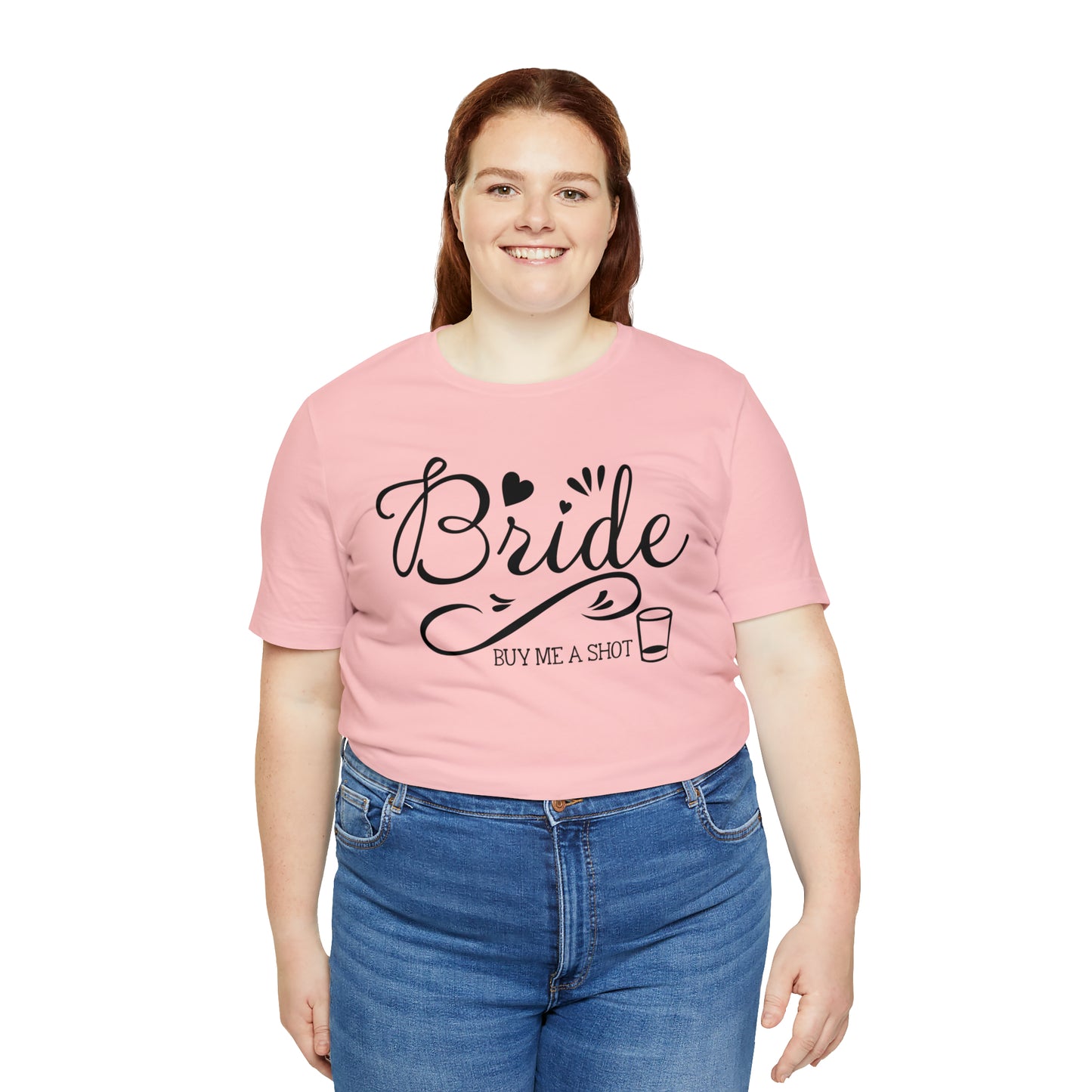 Bride - Buy Me a Shot T-Shirt