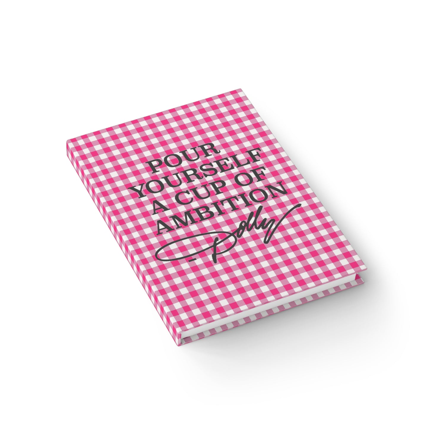 Dolly Pink Checkerboard Pour Yourself a Cup of Ambition Journal