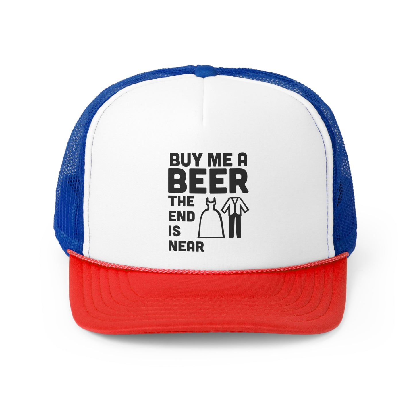 Buy Me A Beer the End is Near Tall Trucker Caps