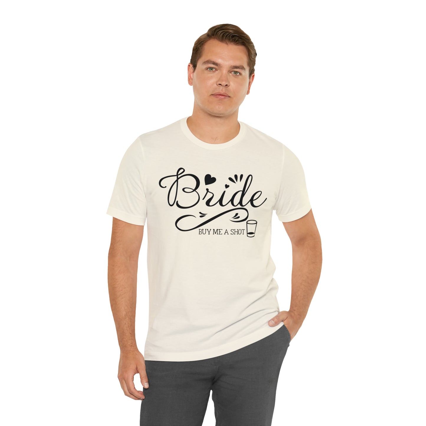 Bride - Buy Me a Shot T-Shirt