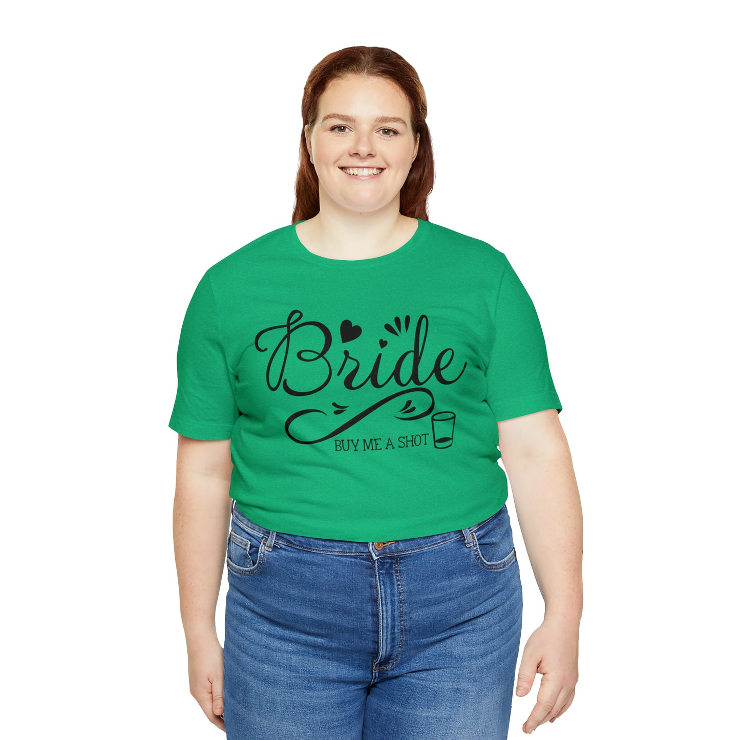 Bride - Buy Me a Shot T-Shirt