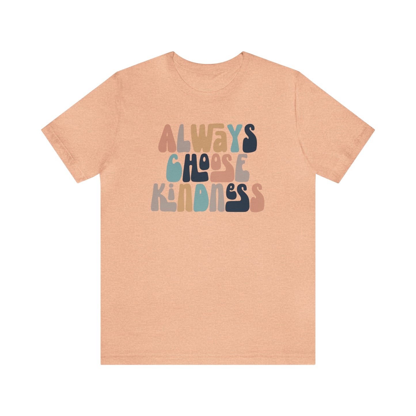 Always Choose Kindness T-Shirt