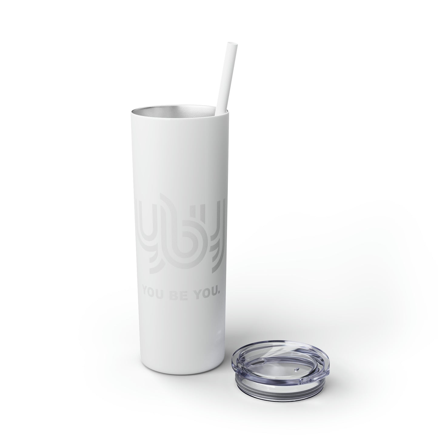 You Be You Skinny Tumbler with Straw, 20oz