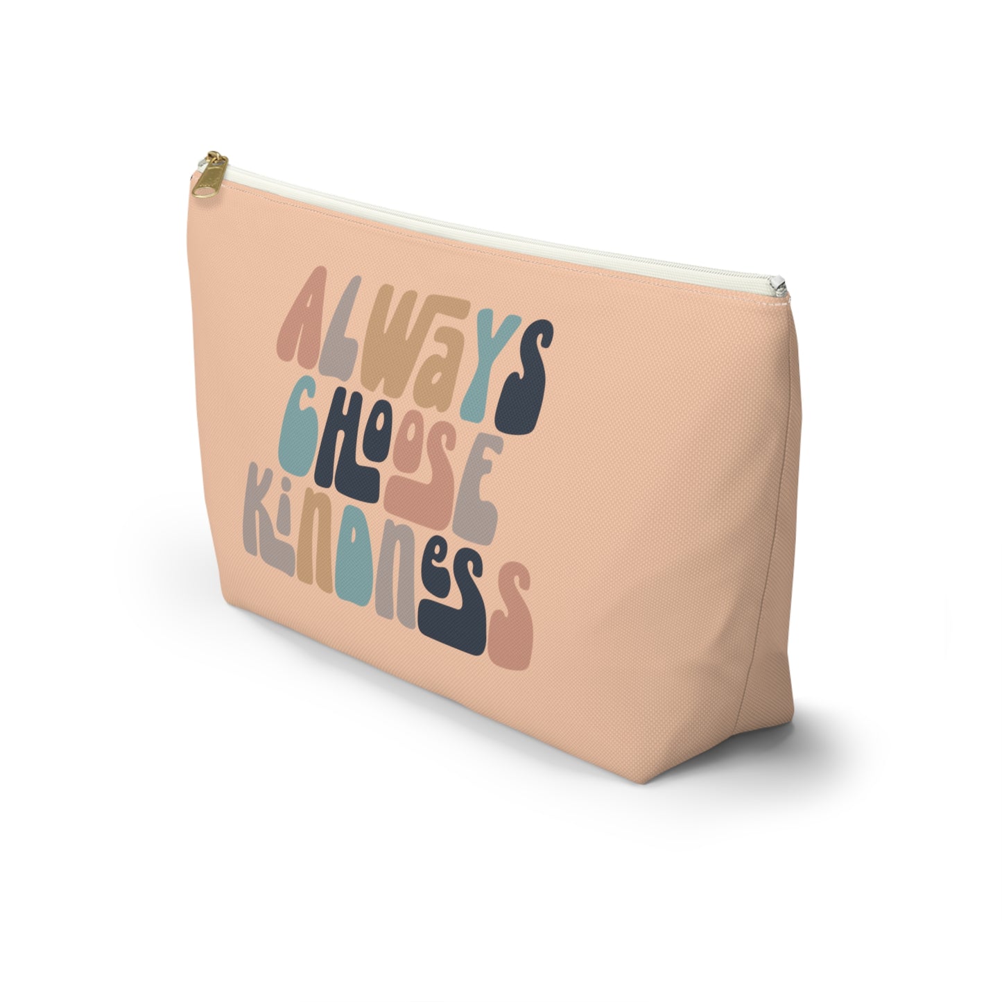 Always Choose Kindness Print Design Accessory Pouch w T-bottom