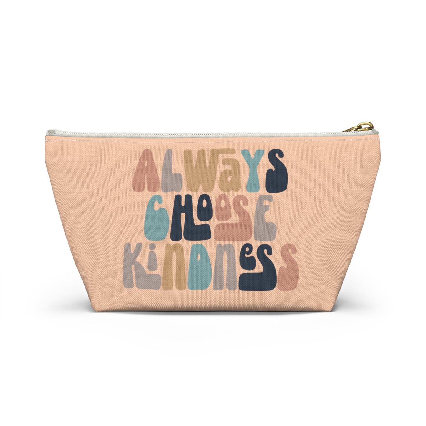 Always Choose Kindness Print Design Accessory Pouch w T-bottom