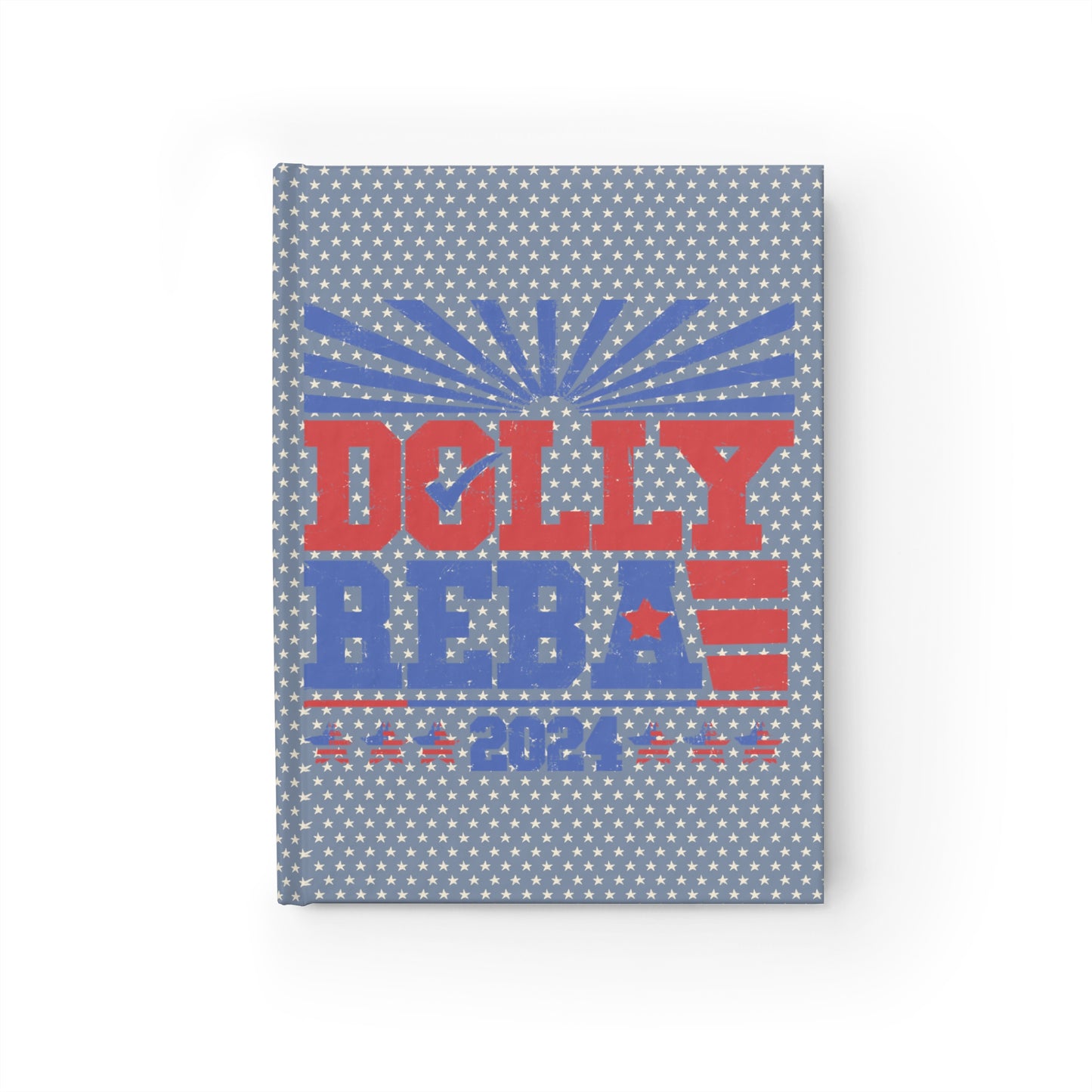 Dolly and Reba for President 2024 Journal - Blank