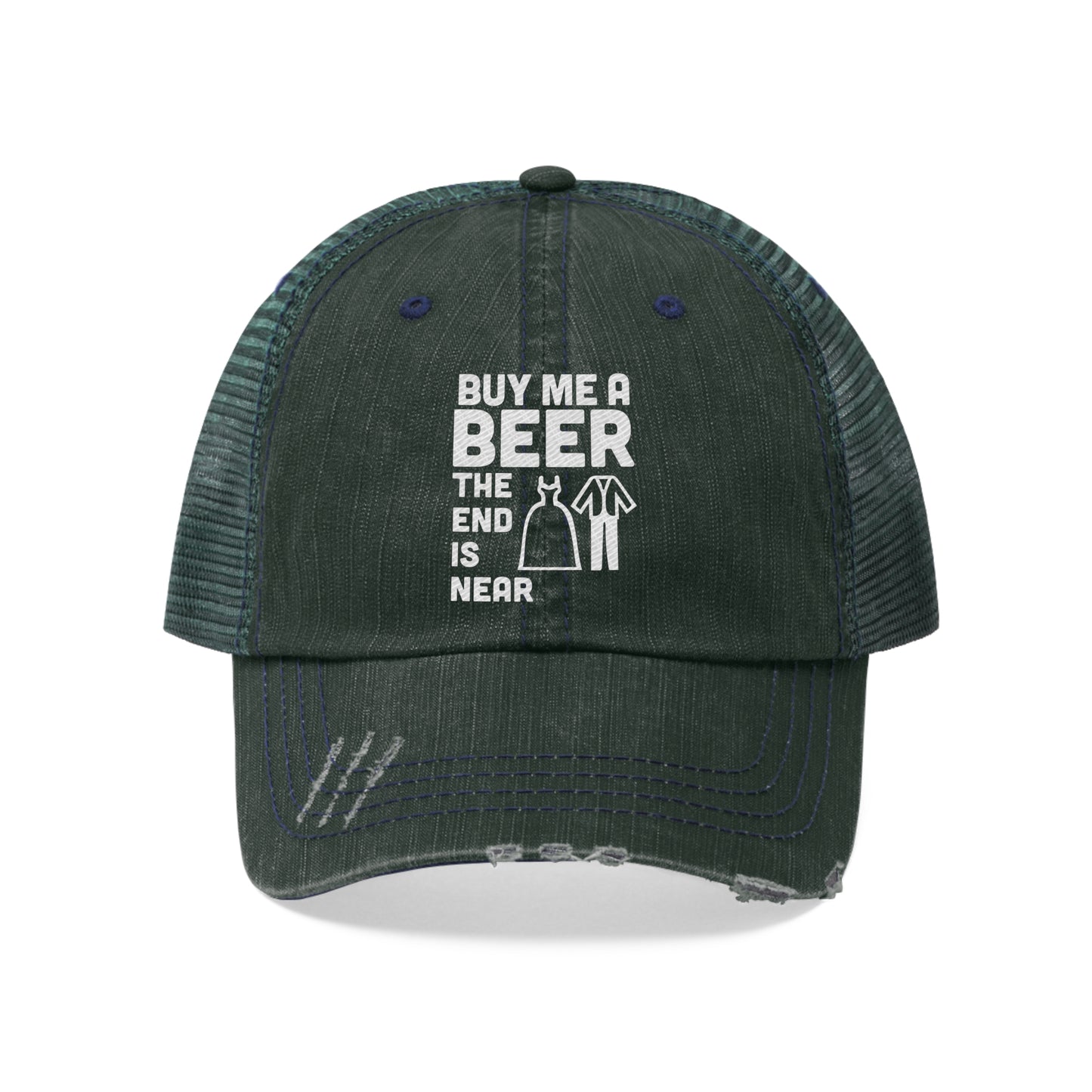 Buy Me a Beer the End is Near Wedding/Bachelor/Bachelorette Unisex Trucker Hat