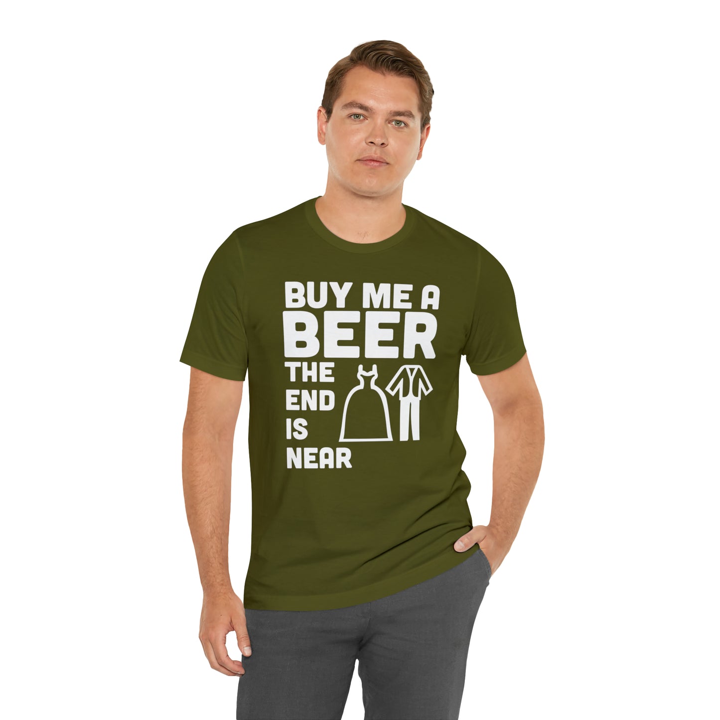 Buy Me a Beer the End is Near  Bride/Groom T-Shirt