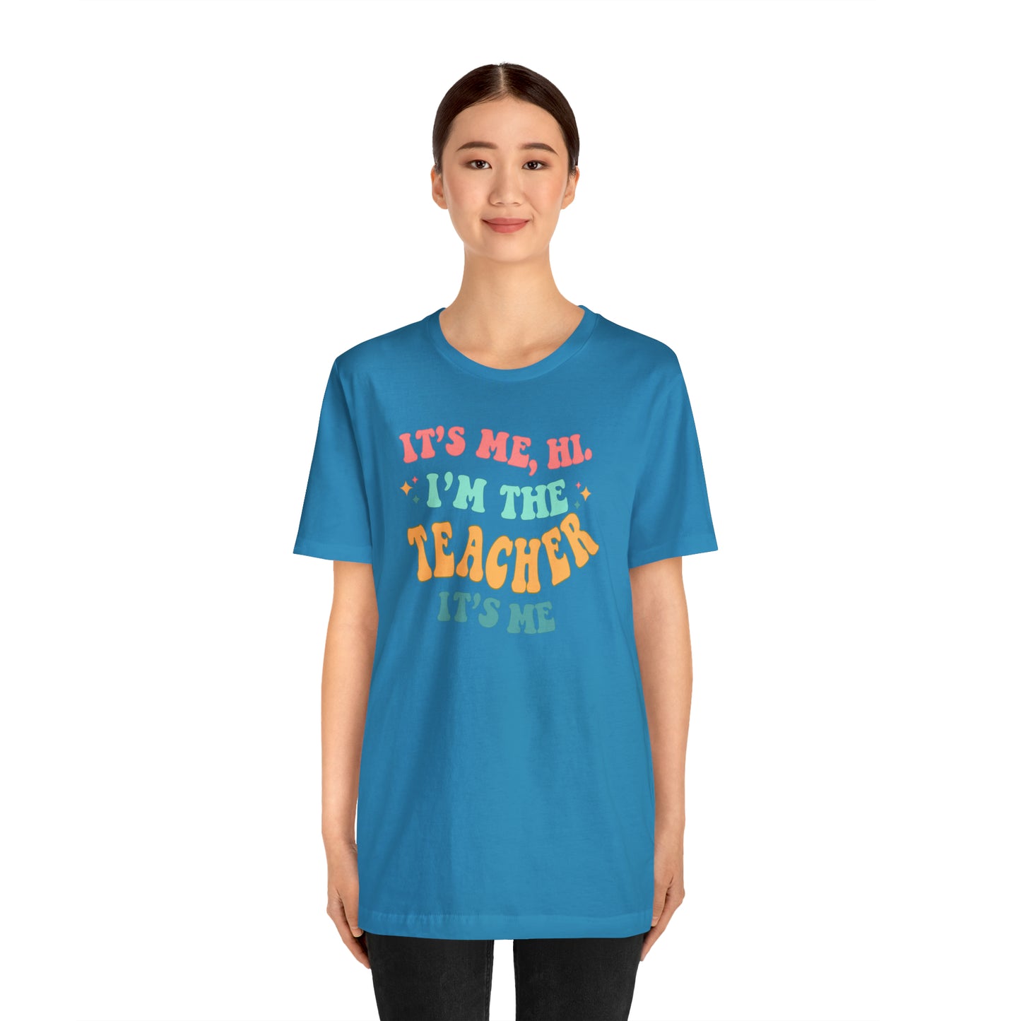 It's Me, Hi!  I'm the Teacher, It's Me!  Teacher Tee