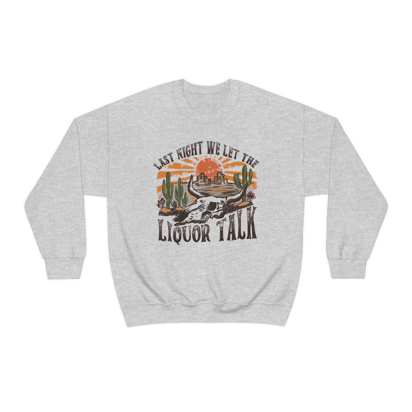 Vintage "Last Night We Let the Liquor Talk"  Unisex Heavy Blend™ Crewneck Sweatshirt