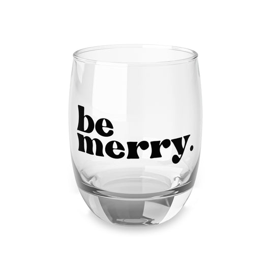 Be merry Whiskey Glass