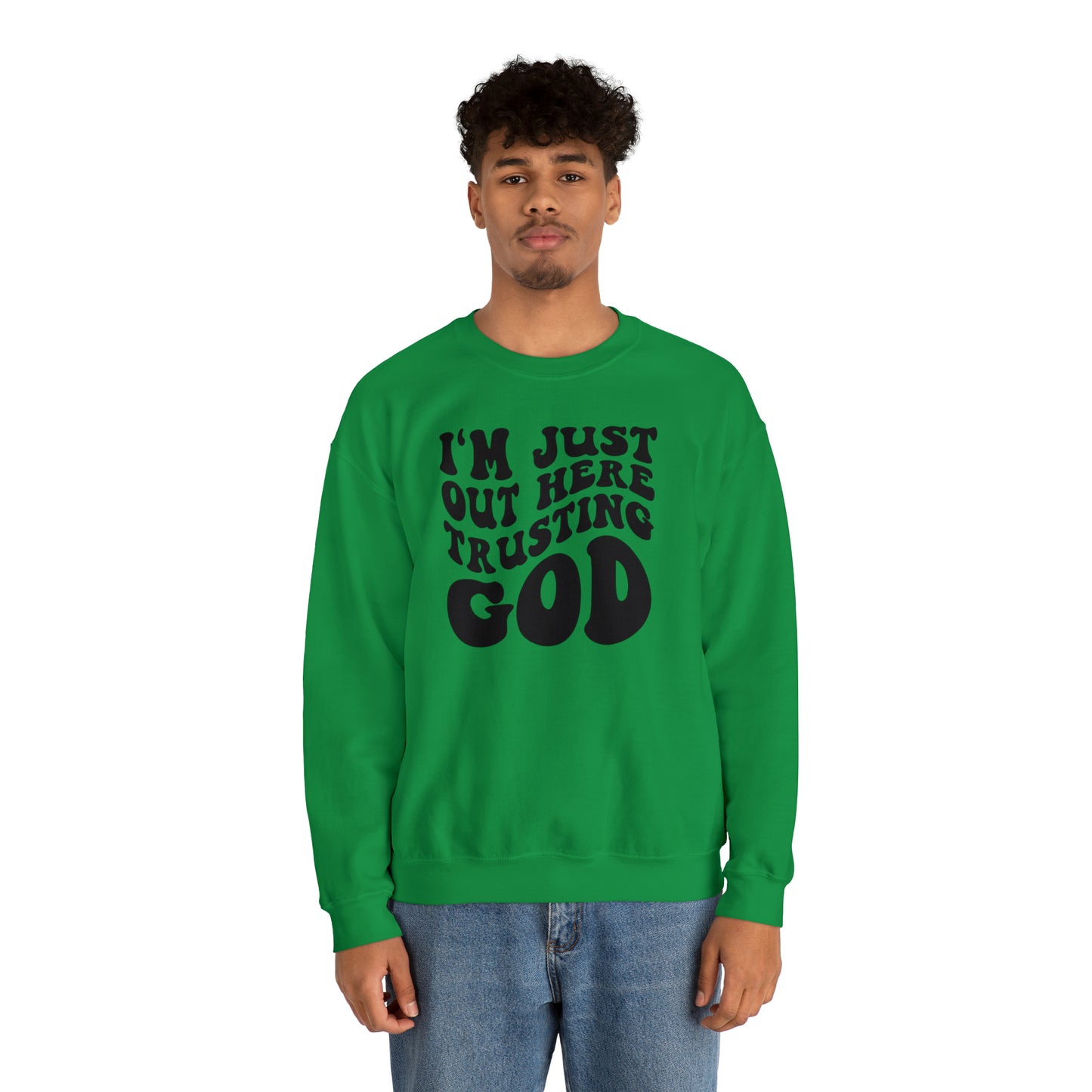 I'm Just Out Here Trusting God Design Heavy Blend™ Crewneck Sweatshirt