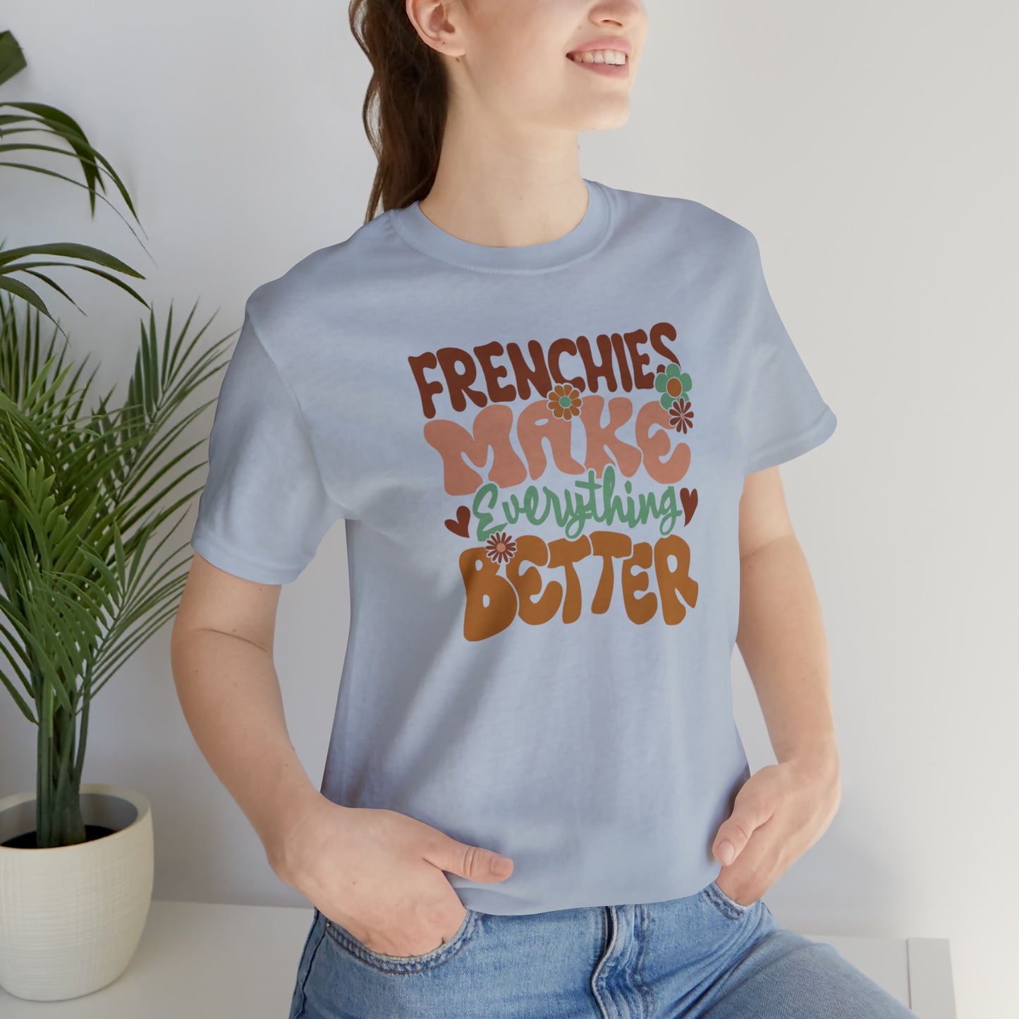 Vintage Frenchies Make Everything Better Dog Unisex Jersey Short Sleeve Tee