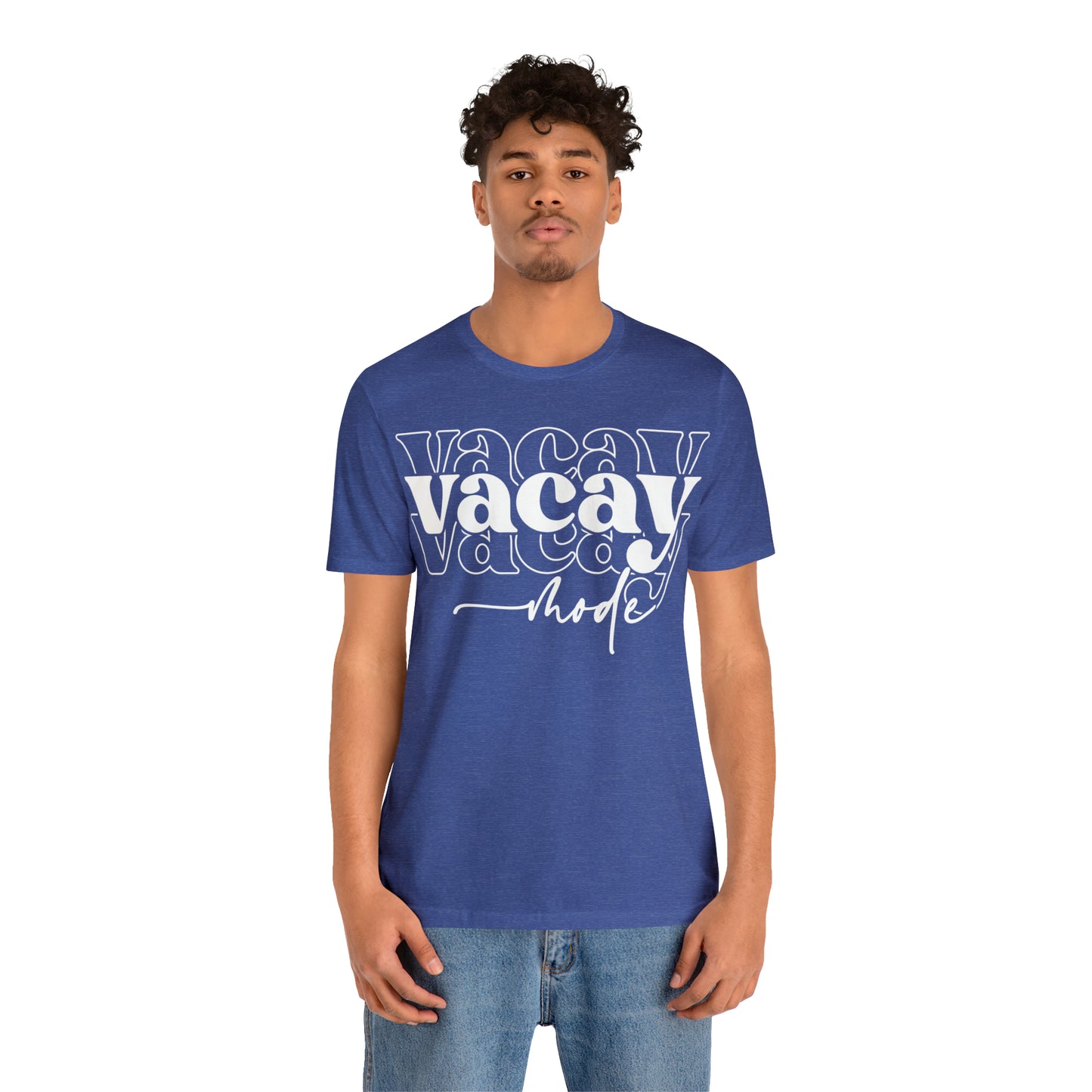 "Vacay Mode" Unisex Jersey Short Sleeve Tee