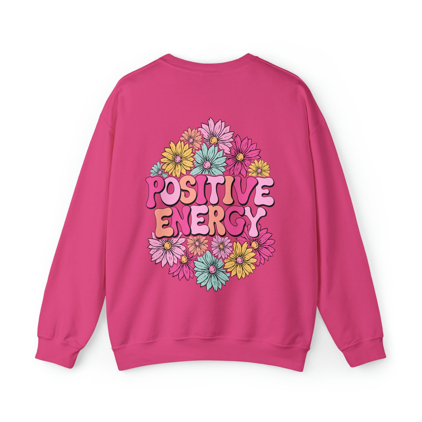 FRONT AND BACK DESIGN Positive Energy (Flower on Front and Message on Back) Font Heavy Blend™ Crewneck Sweatshirt