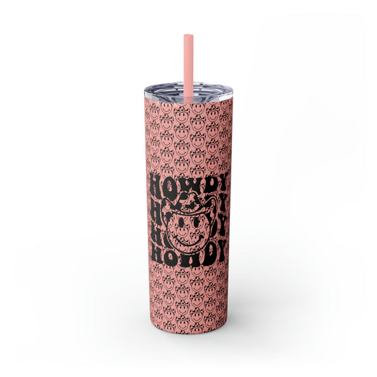 Howdy Howdy Howdy Smiley Face with Cowboy Hat Skinny Tumbler with Straw, 20oz