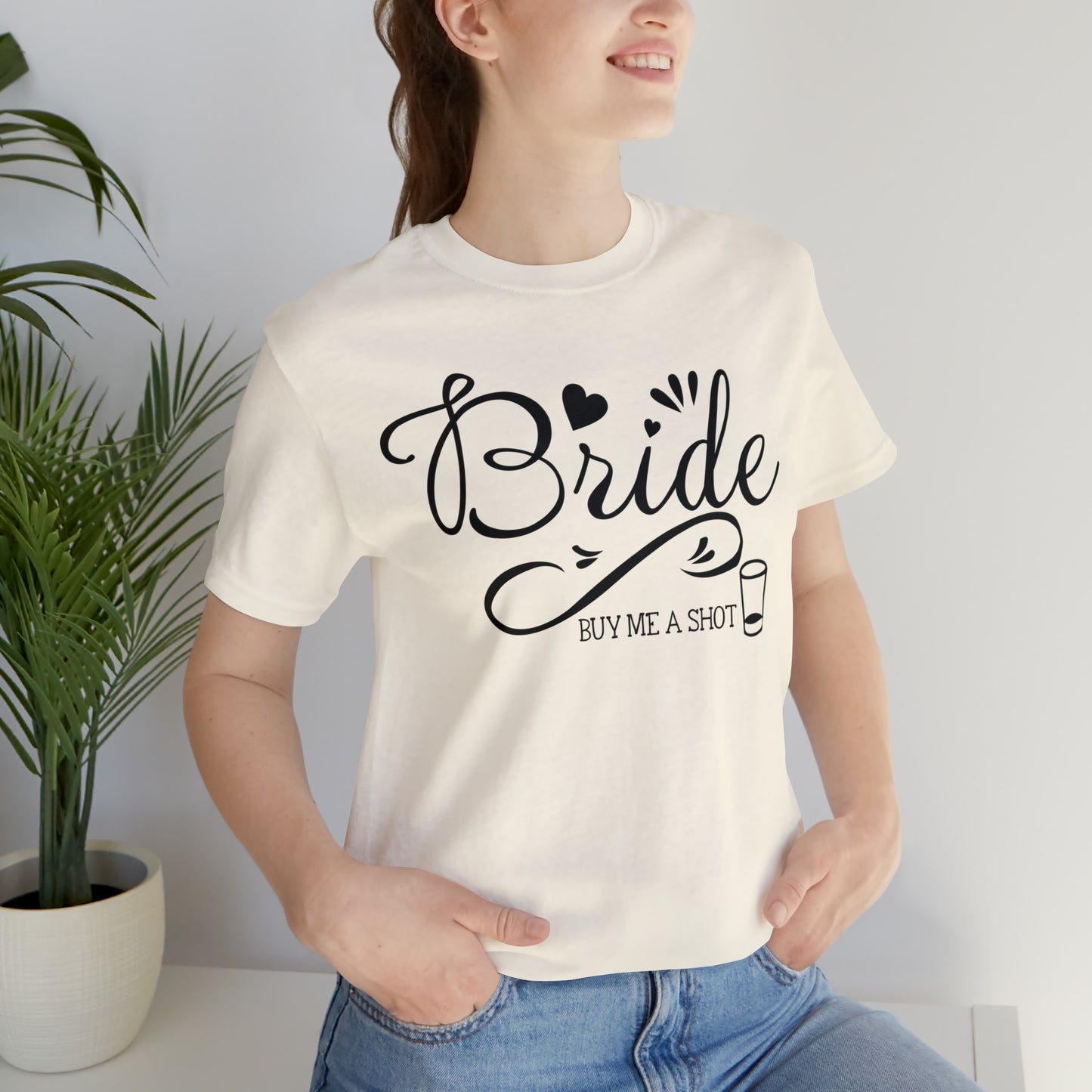 Bride - Buy Me a Shot T-Shirt