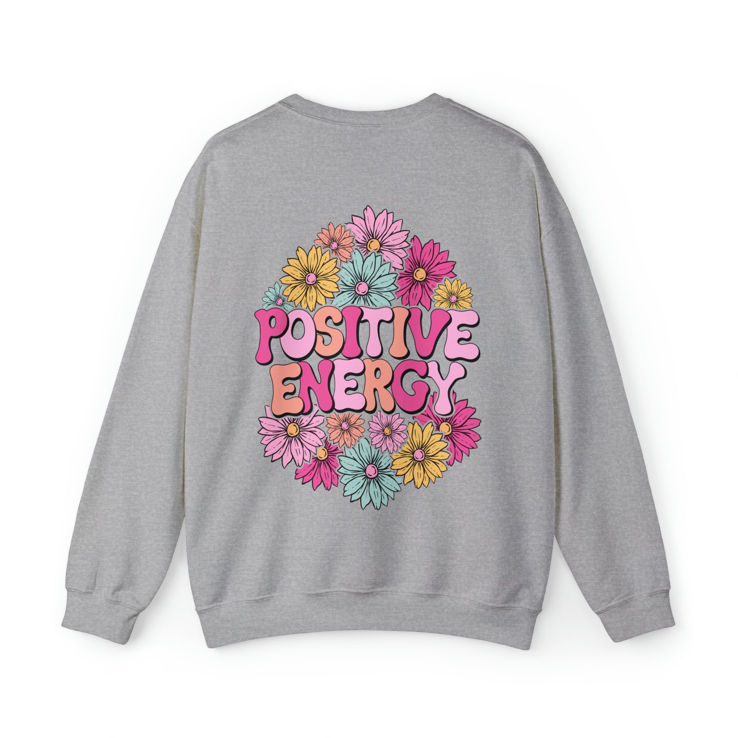 FRONT AND BACK DESIGN Positive Energy (Flower on Front and Message on Back) Font Heavy Blend™ Crewneck Sweatshirt