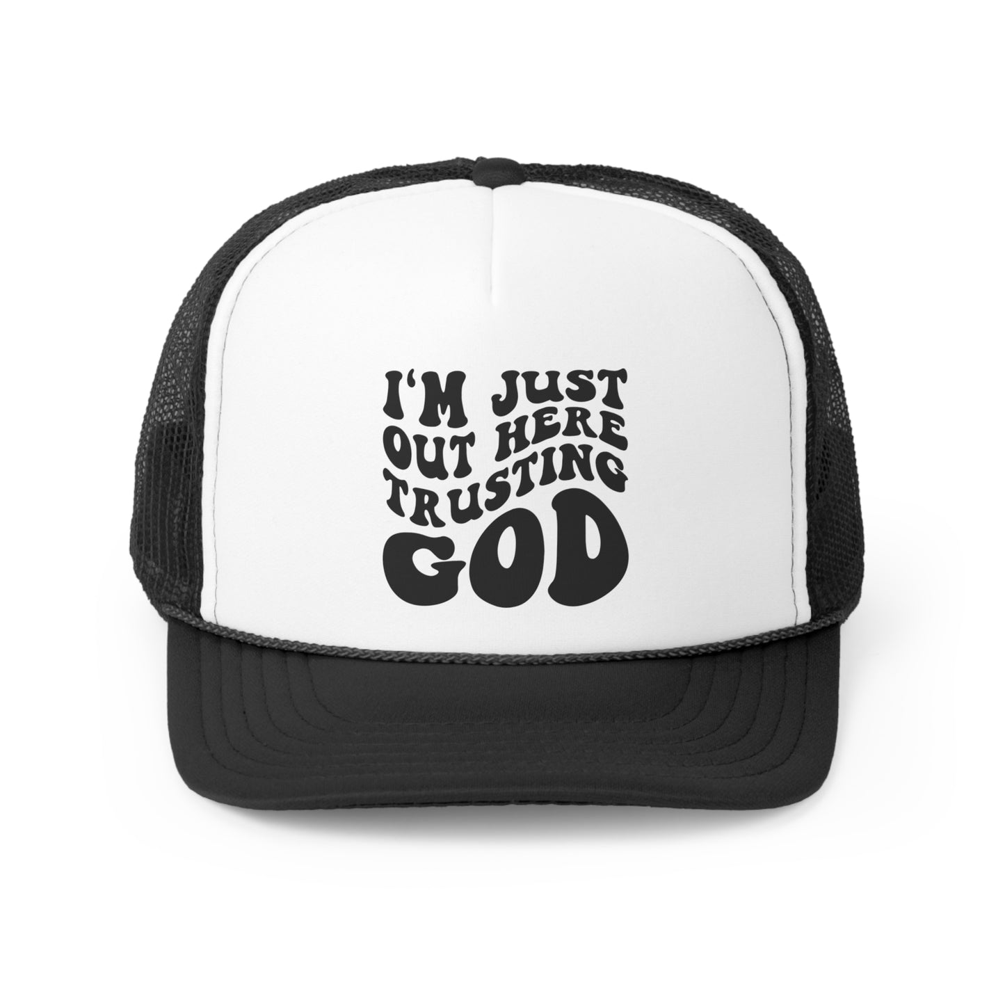 I'm Just Out Here Trusting God Tall Trucker Caps