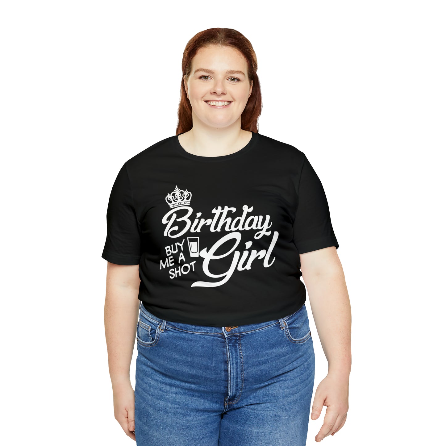 Royal Birthday Girl - Buy Me a Shot T-Shirt