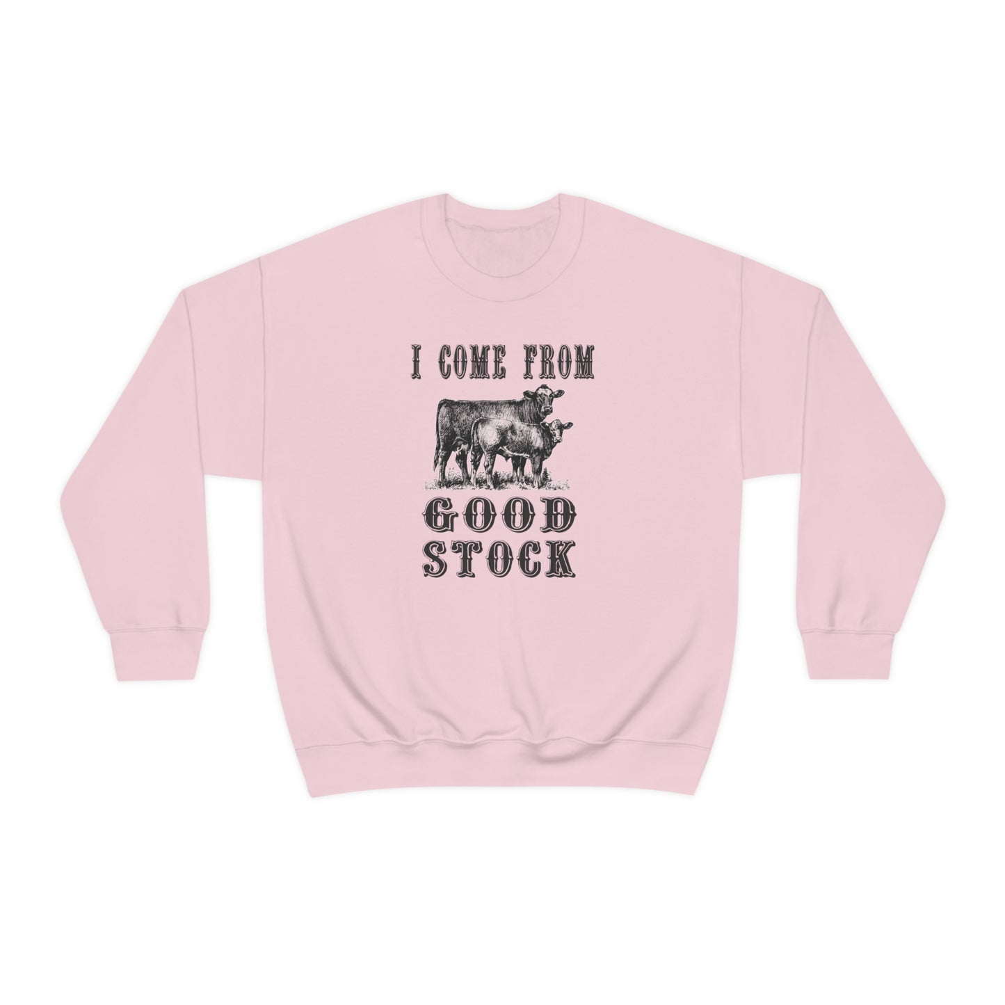 "I come from Good Stock"  - Unisex Heavy Blend™ Crewneck Sweatshirt