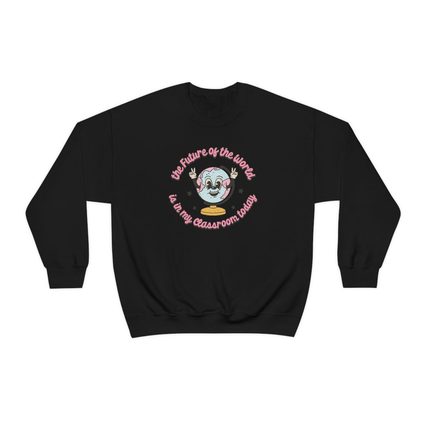 "The Future of the World is in My Classroom Today" - Unisex Heavy Blend™ Crewneck Sweatshirt