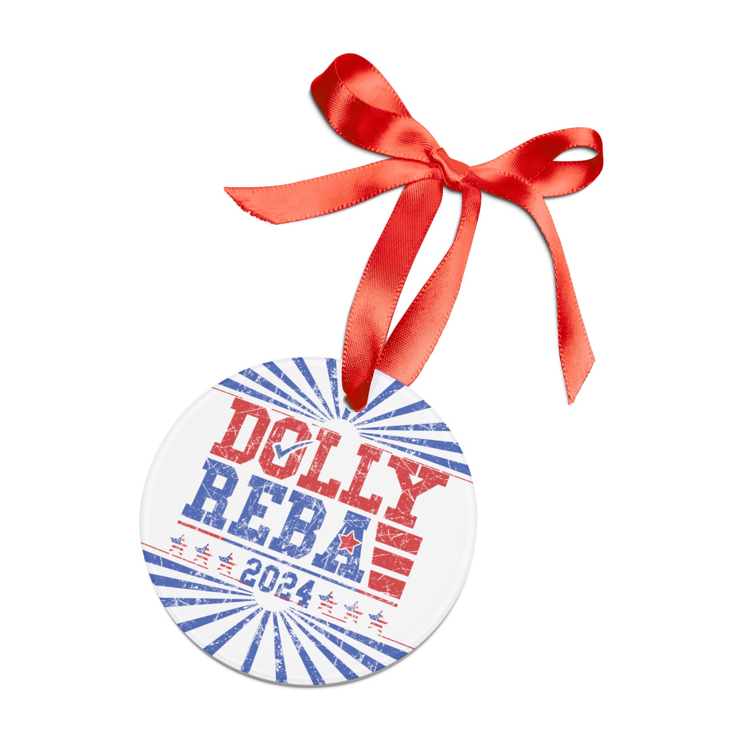 Dolly and Reba for President 2024 Ornament with Ribbon