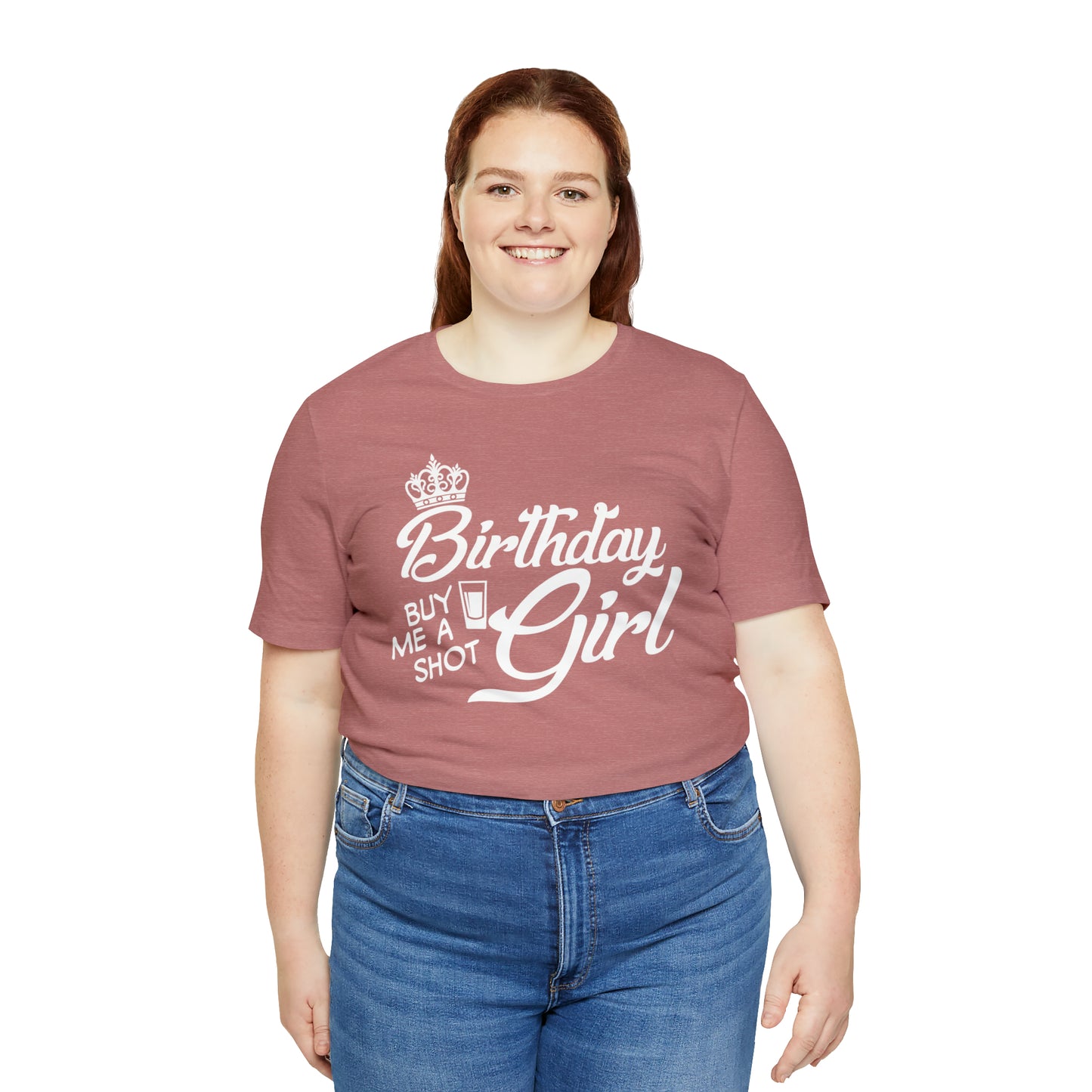 Royal Birthday Girl - Buy Me a Shot T-Shirt