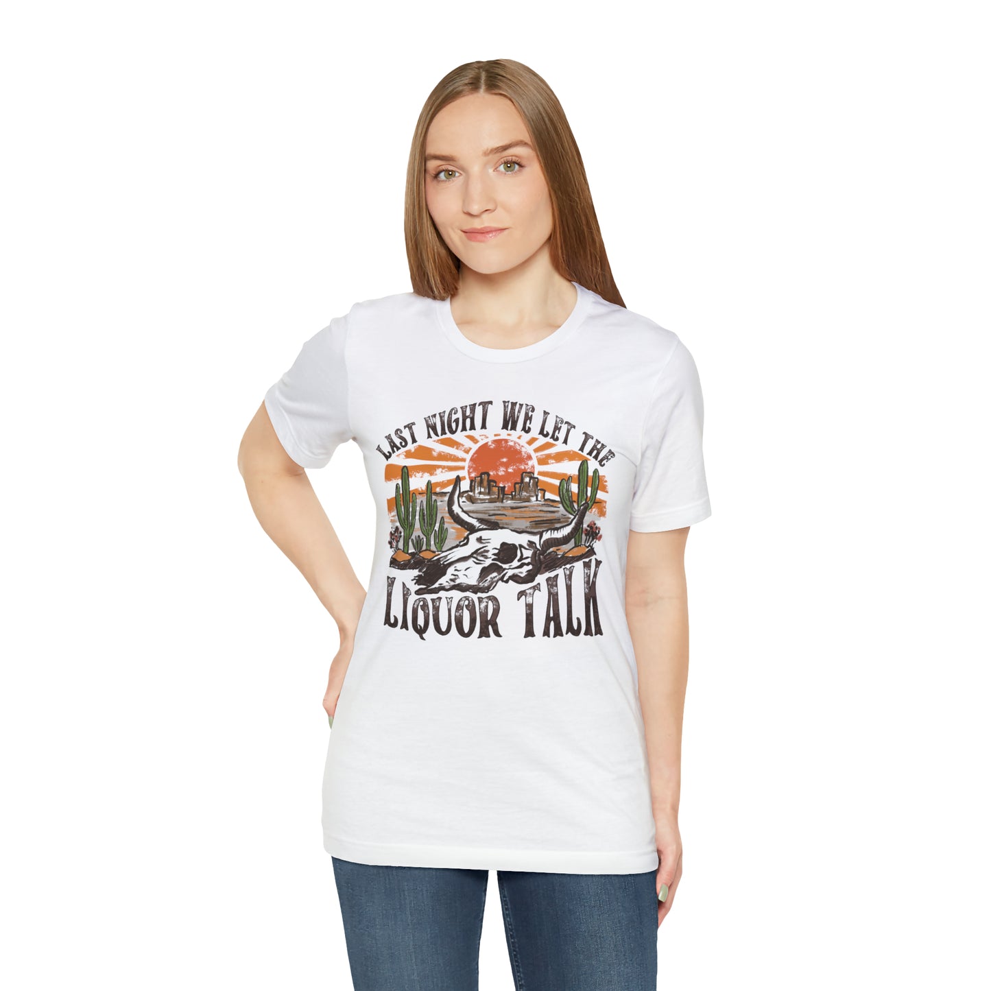 Vintage "Last Night We Let the Liquor Talk" Unisex Jersey Short Sleeve Tee