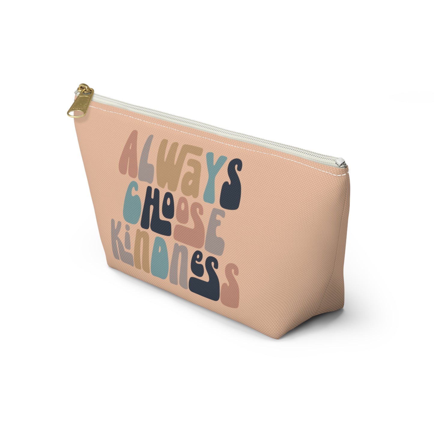 Always Choose Kindness Print Design Accessory Pouch w T-bottom