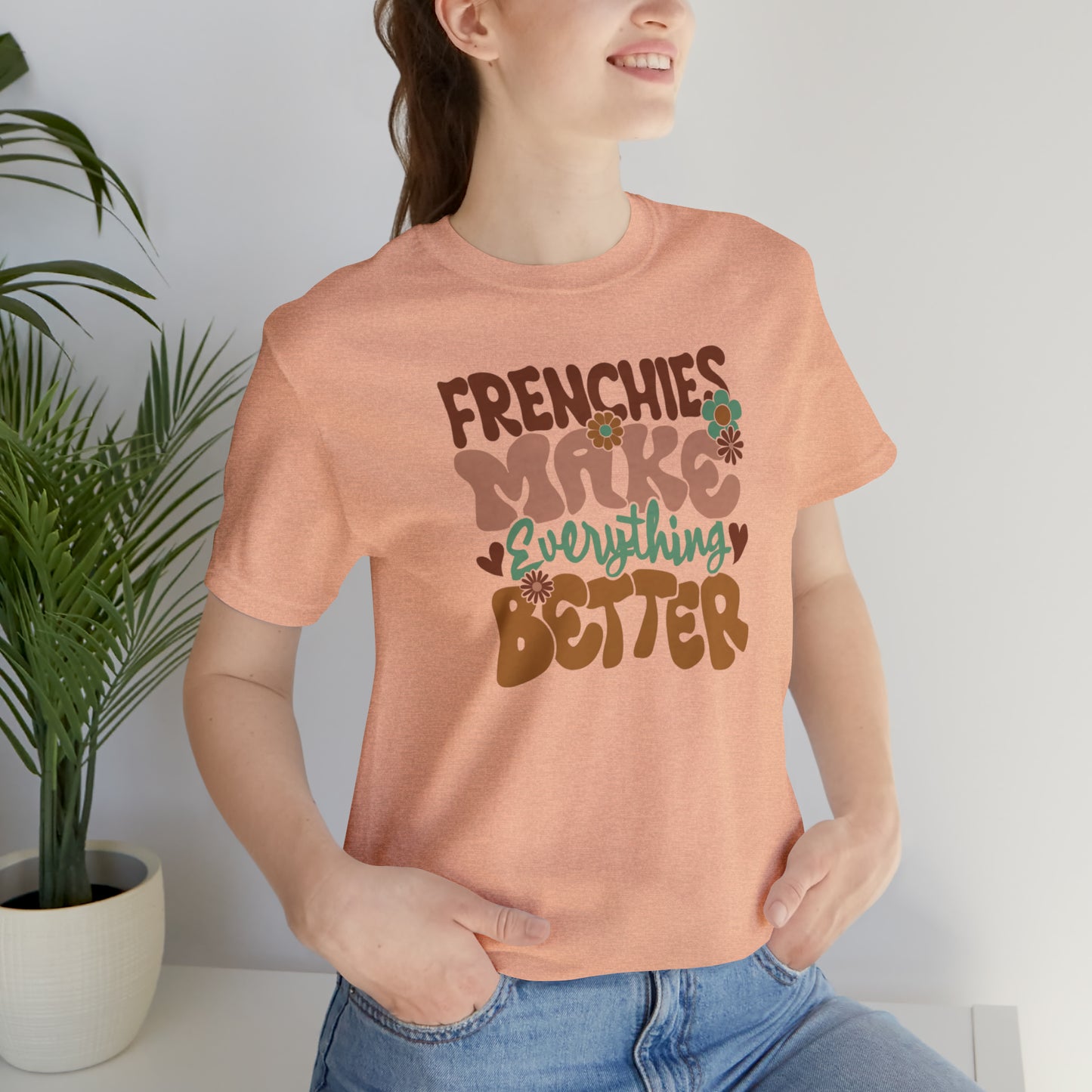 Vintage Frenchies Make Everything Better Dog Unisex Jersey Short Sleeve Tee