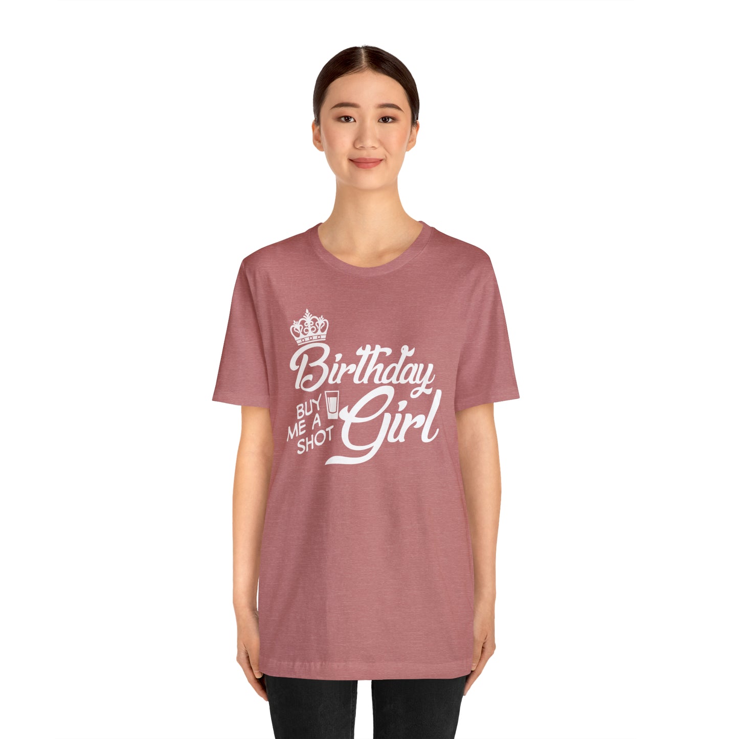 Royal Birthday Girl - Buy Me a Shot T-Shirt