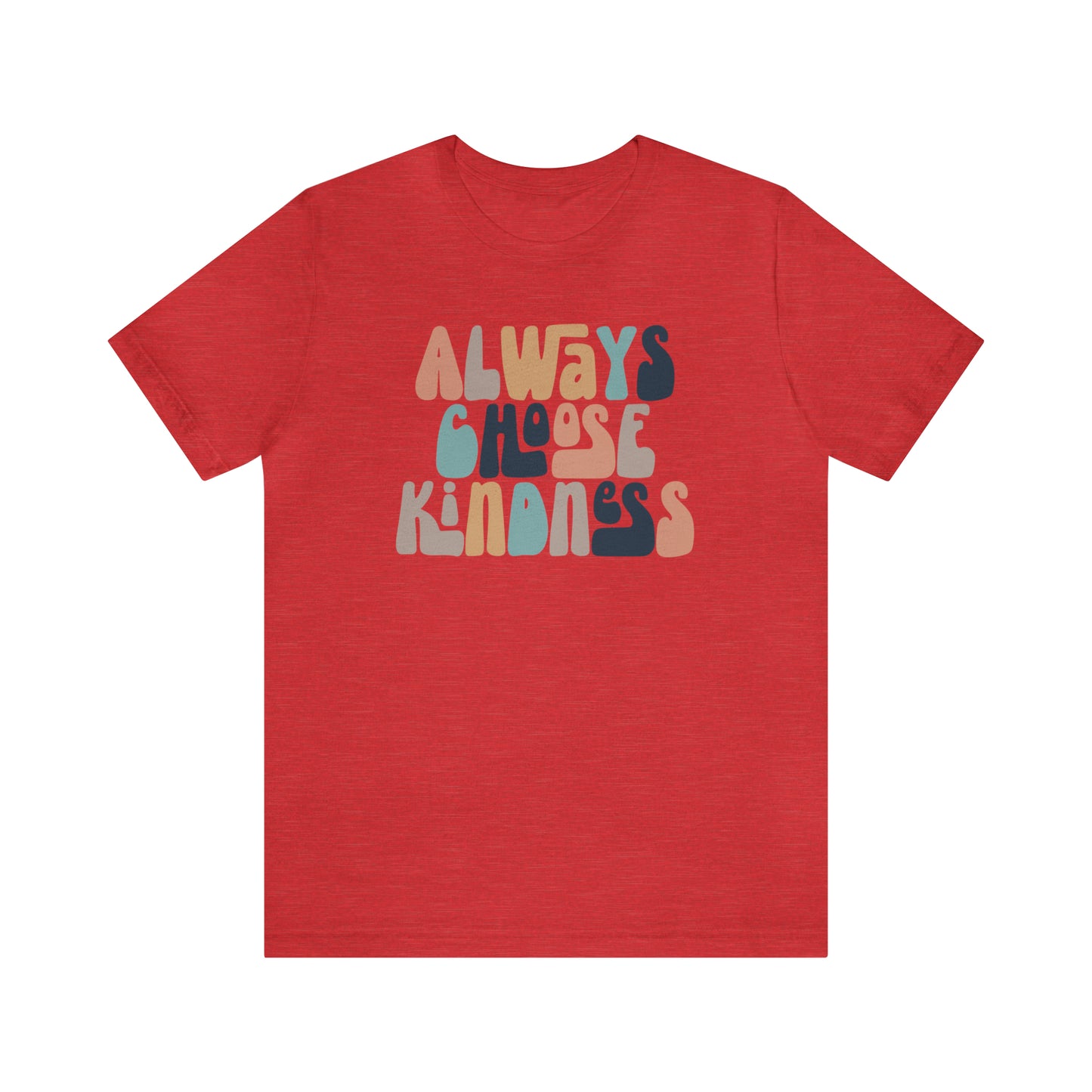 Always Choose Kindness T-Shirt