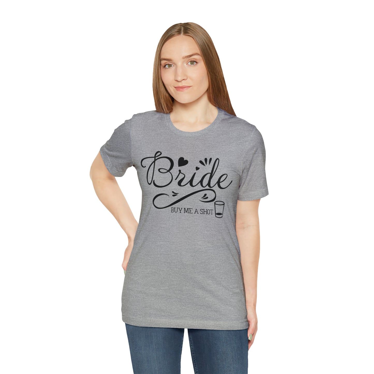 Bride - Buy Me a Shot T-Shirt