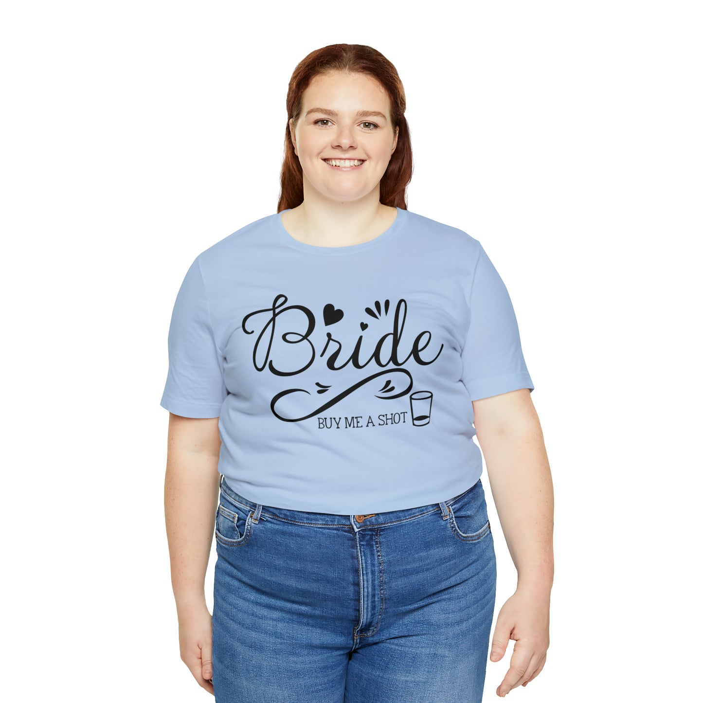 Bride - Buy Me a Shot T-Shirt