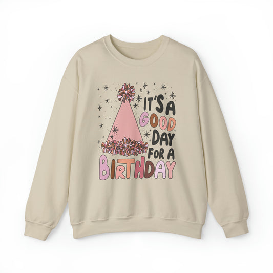 It's a Good Day for a Birthday Heavy Blend™ Crewneck Sweatshirt