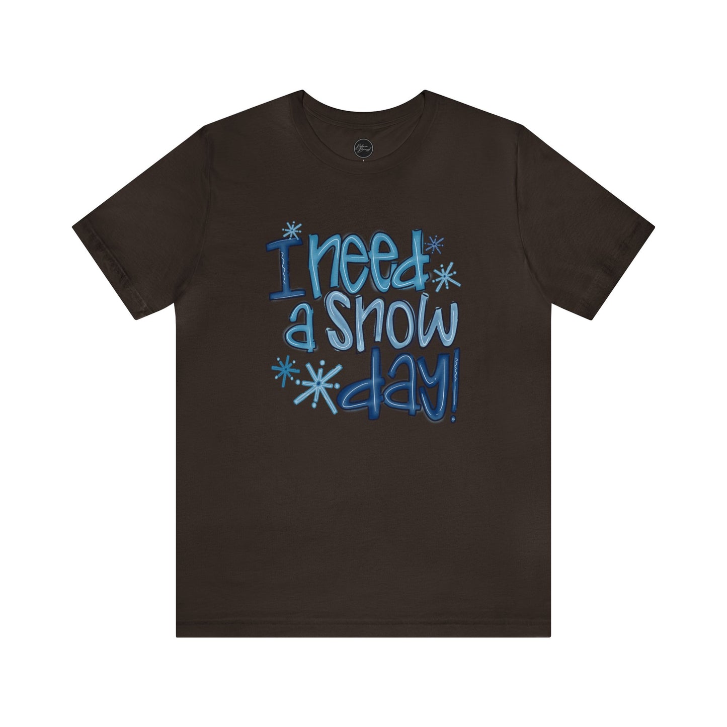 I Need a Snow Day Bella Jersey Short Sleeve Tee (Unisex)