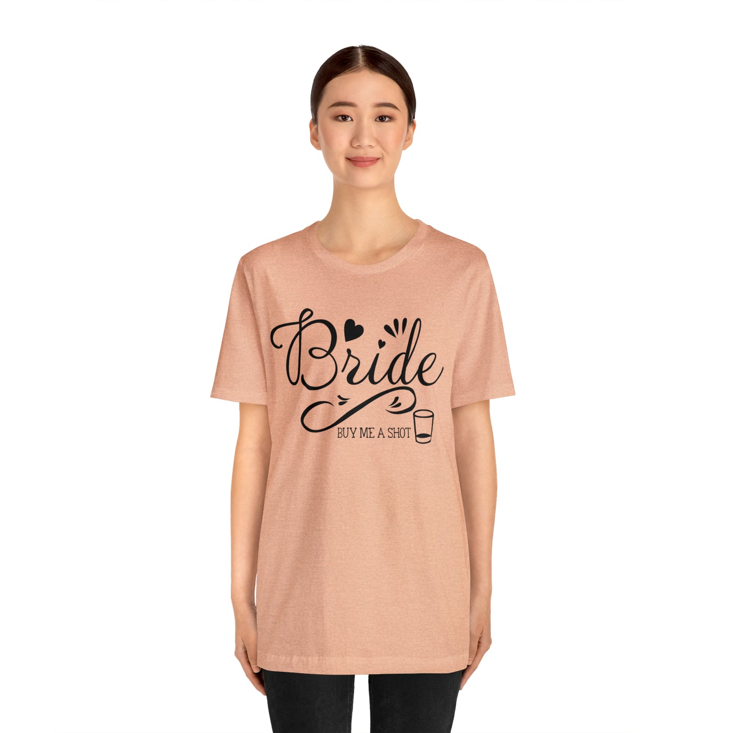 Bride - Buy Me a Shot T-Shirt