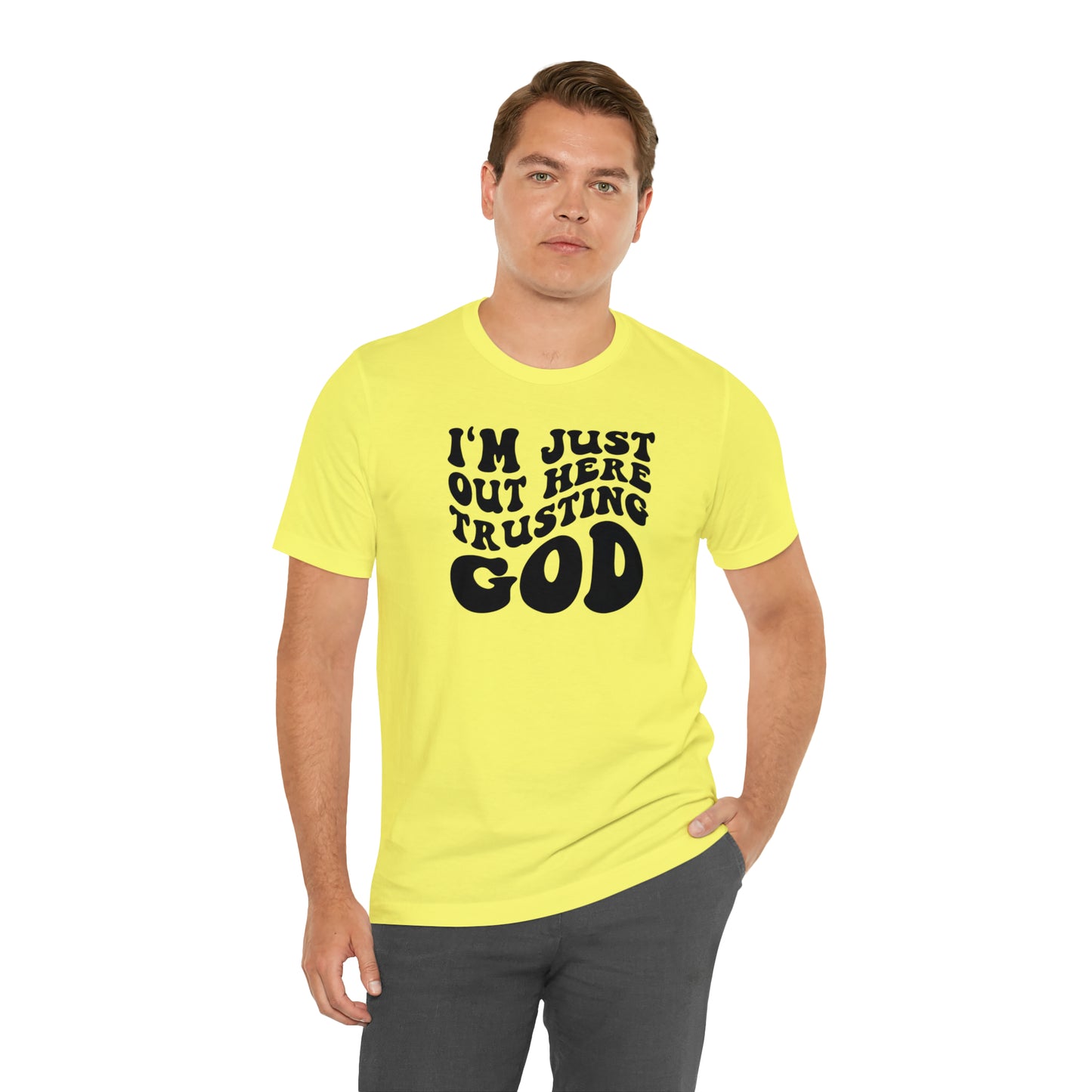 I'm Just Out Here Trusting God T-Shirt