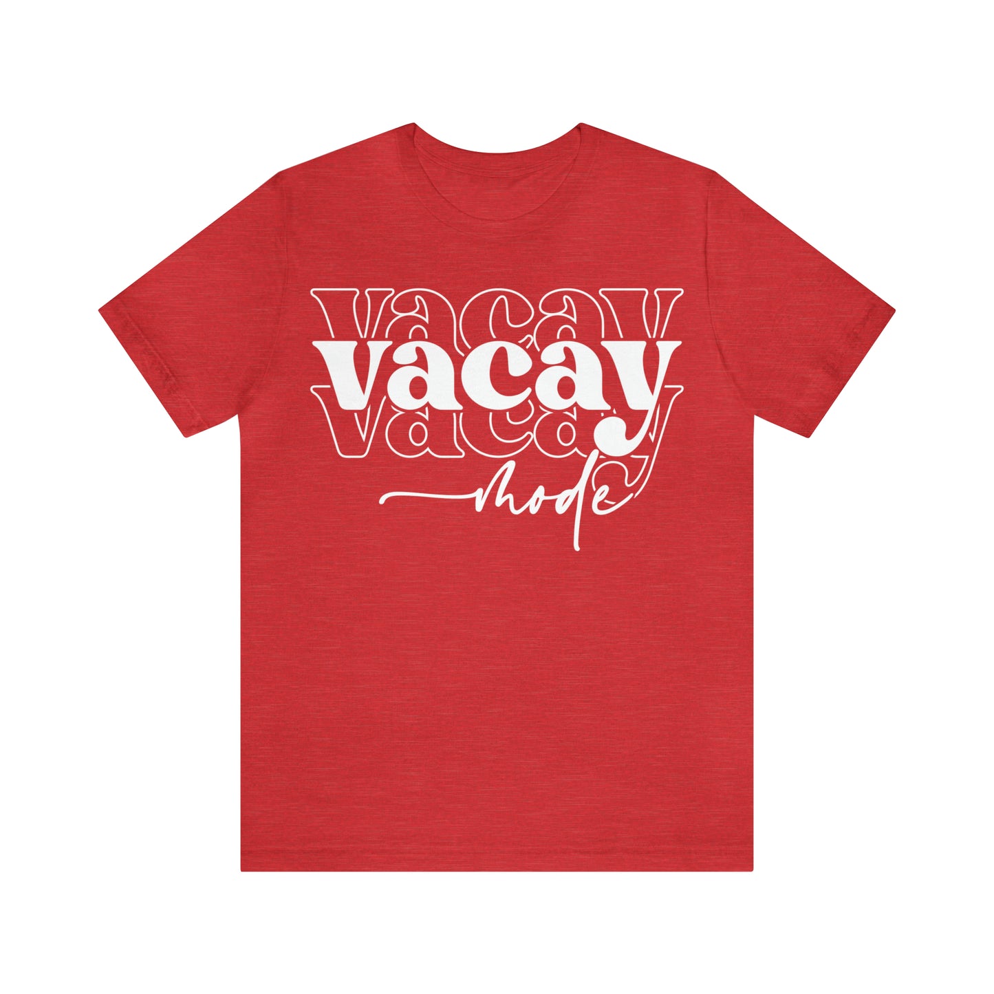 "Vacay Mode" Unisex Jersey Short Sleeve Tee