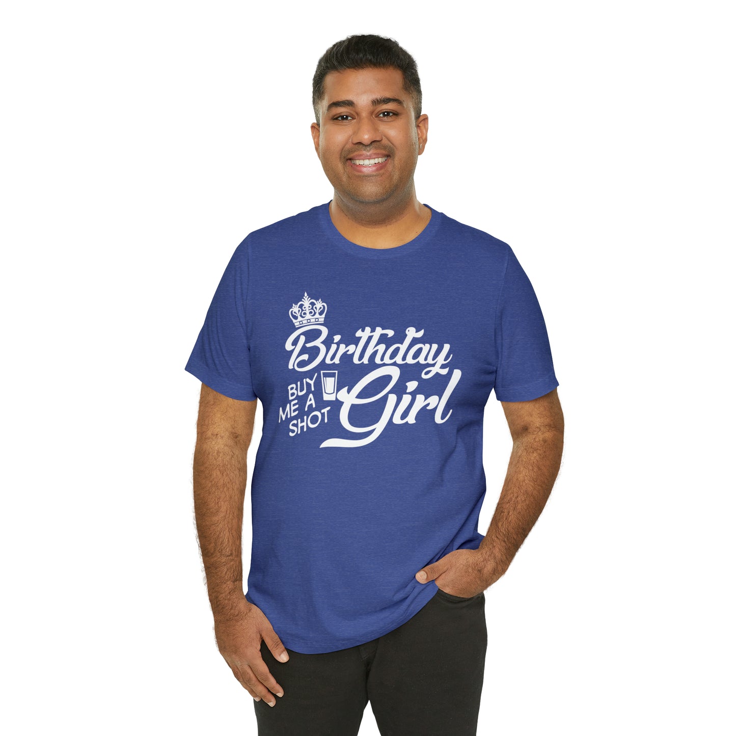 Royal Birthday Girl - Buy Me a Shot T-Shirt