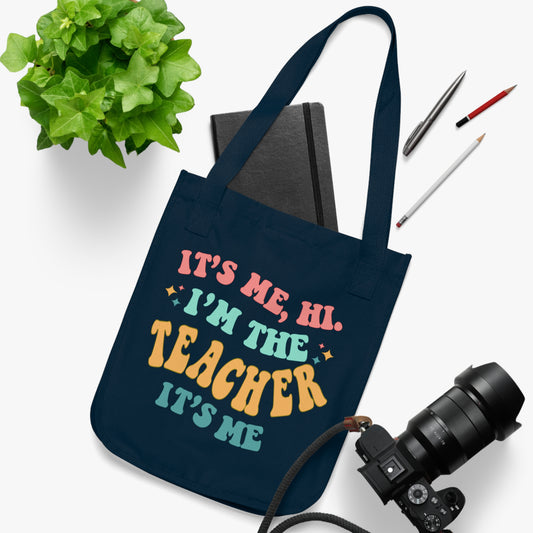 It's Me, Hi. I'm the Teacher It's Me Canvas Tote Bag