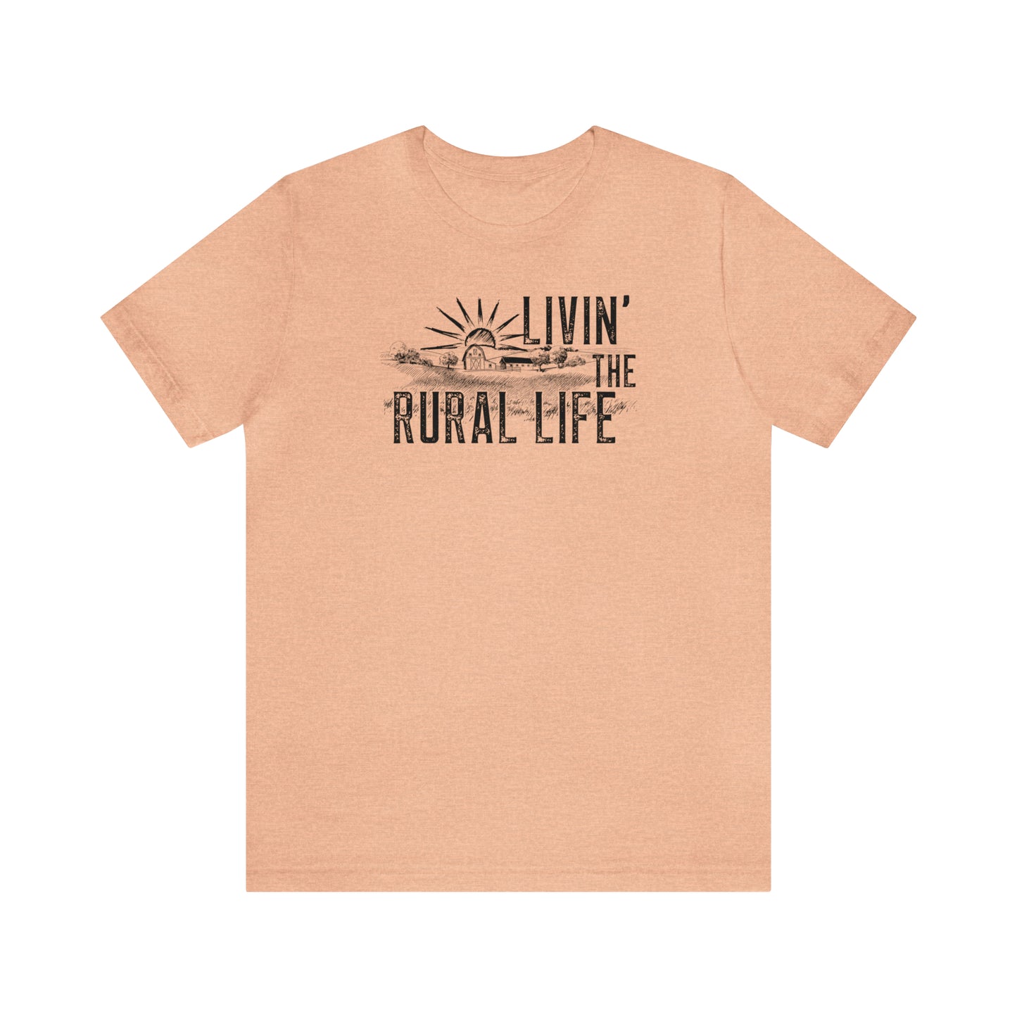 "Livin' the Rural Life" Unisex Jersey Short Sleeve Tee