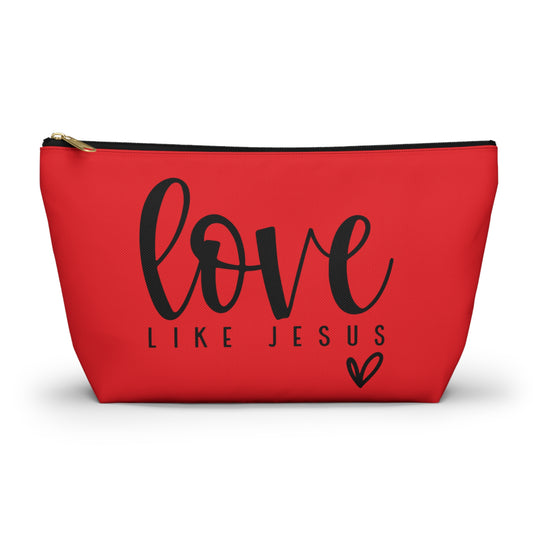 Love Like Jesus Accessory Pouch w T-bottom