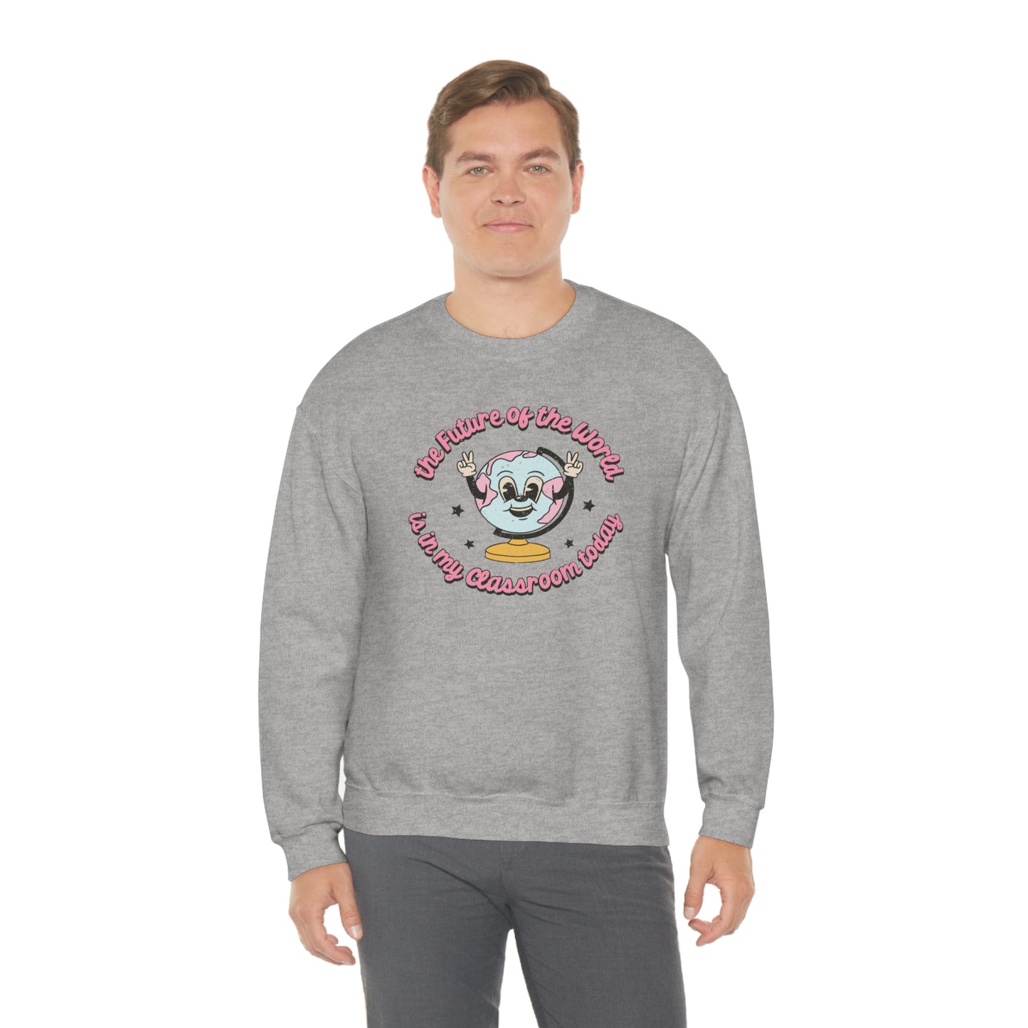 "The Future of the World is in My Classroom Today" - Unisex Heavy Blend™ Crewneck Sweatshirt